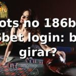 Slots no 186bet + 186bet login: bora girar? 🎰 Slots no 186bet + 186bet login: bora girar? 🎰